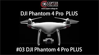 DJI Phantom 4 #03 – Phantom 4 Pro PLUS Deutsch