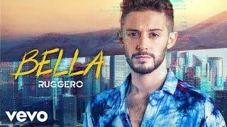 RUGGERO - Bella Official Video