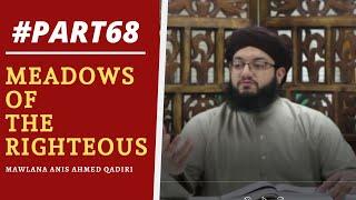 Part 68 of Riyad As-Saliheen  Many paths of goodness Hadith 120 - 123  Mawlana Anis Ahmed