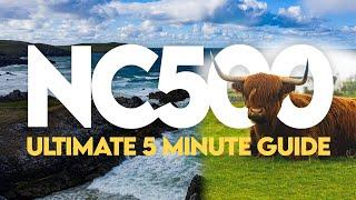 NC500 THE ULTIMATE GUIDE Everything You Need To Know in 5 Minutes North Coast 500 Road Trip Guide