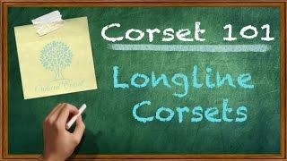 Corset 101 Longline Corsets