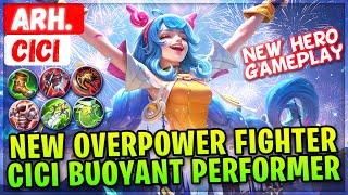 New Overpower Fighter Cici Buoyant Performer  New Hero Cici Gameplay  Arh. - Mobile Legends Build