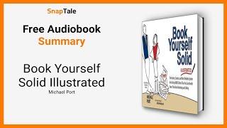 Book Yourself Solid Illustrated by Michael Port 10 Minute Summary