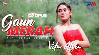 Vita Alvia - Gaun Merah Official Music Video  Dj Opus Full Bass