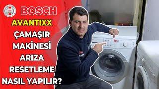 Bosch Avantix 9 Çamaşır Makinesi Arıza Resetleme Hafıza Sıfırlama Nasıl Yapılır