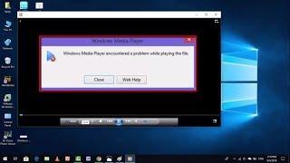 Solve Windows Media Player Encountered a Problem While Playing the File in Error Windows 10