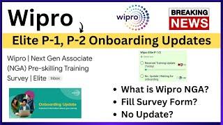 Wipro Elite P-1 P-2 Onboarding Updates  NGA Training Survey Form  Latest Updates