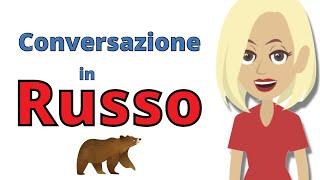 Pratica di Conversazione in Russo  Impara Lentamente e Facilmente il russo Per Principianti