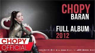 CHOPY - Baran  Full Album 2012