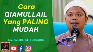 Ustaz Mutalib Maarof - Cara QIAMULLAIL Yang PALING MUDAH