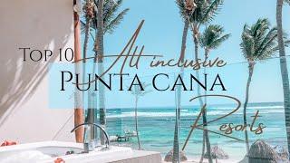 Top 10 All-inclusive Resorts in Punta Cana in 2022 for couples families and business travelers