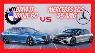 BMW I7 60 2022 vs MERCEDES EQS 53 AMG 2022 Video & Specs Comparison