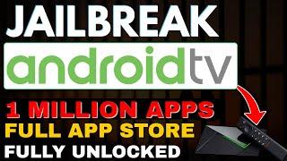 JAILBREAK The ANDROID TV & NVIDIA SHIELD with 1 MILLION APPS SIMPLE TUTORIAL 2024