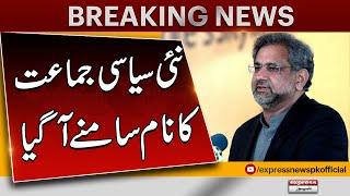 Shahid Khaqan Abbasi Announces New Party Name  Breaking News  Pakistan News