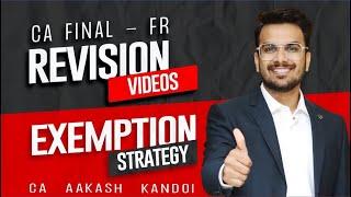 FR Exemption Strategy & Revision Videos  MUST WATCH  CA Final FR  CA Aakash Kandoi