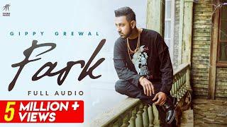 Fark Full Audio  Gippy Grewal  Desi Crew  Humble Music  New Punjabi Songs 2021 