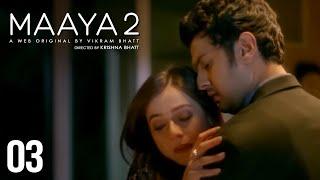 Maaya  Season - 2  Episode 3  Strangers Again  A Web Original By Vikram Bhatt