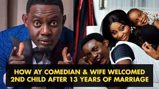 Full Details Of How AY Comedian & Wife Welcomed 2nd Child After 13 Years Of Marriage