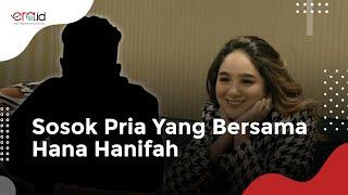 Ini Dia Sosok Pria Yang Ikut Digerebek Bersama Hana Hanifah