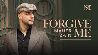 Maher Zain - Forgive Me  Official Lyric Video