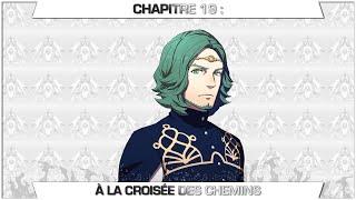 Fire Emblem  Three Houses Église de Seiros  Ch.19  A la croisée des chemins