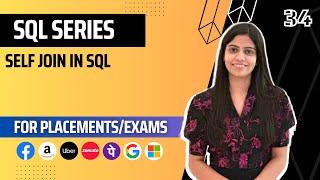 L34  Self Join in SQL  Complete SQL Course 2024  Jobs  Placements