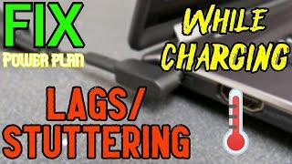 Fix LagStuttering in Games While LAPTOP PLUGGED INCHARGING  Easy Power Plan FIX  2020