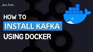 How to install Kafka using Docker & Docker Compose in any OS  Windows  MacOS  Linux  JavaTechie