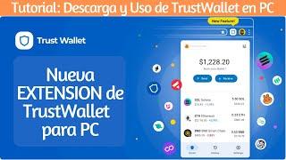 TrustWallet PC Descargar nueva extensión de TrustWallet para PC y usarla en navegador WEB