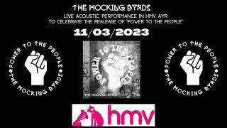 The Mocking Byrds HMV AYR APPEARANCE 11TH MARCH 2023 *FREE*