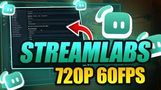 Best Streamlabs Settings for Streaming 720p60fps  Encoder Bitrate Upload Speed Presets