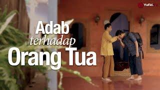 Panduan Ibadah - Adab Terhadap Orang Tua Sesuai Sunnah Nabi