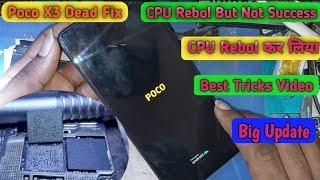 POCO X3 Full Dead Solution  POCO X3 Auto Port Fix  CPU Rebol Not Success  CPU भी Rebol कर लिया