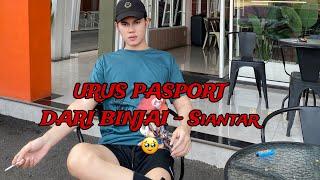 Part 1  DARI BINJAI KE SIANTAR NGURUS PASPORT   PERSIAPAN KE THAILANDBANGKOK