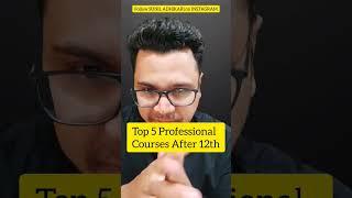 Top 5 Professional Courses After 12th  Career Options After 12th  By Sunil Adhikari #shorts