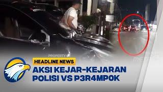 Viral Aksi Polisi Kejar-Kejaran dengan P3R4MP0K