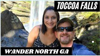 WANDER NORTH GEORGIA Exploring Toccoa Falls and Downtown Clayton GA