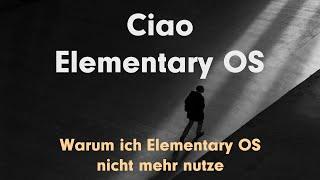 Ciao Elementary OS Wieso ich Elementary OS nicht mehr nutze
