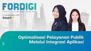 Forum Literasi Digital #9 - Optimalisasi Pelayanan Publik Melalui Integrasi Aplikasi