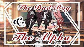 The Bad Boy & The Alpha  gacha life series  gay love story