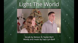 Light the World  Words & music by Sara Lyn Baril
