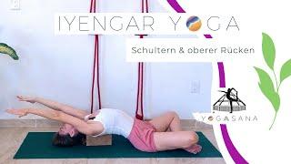 IYENGAR YOGA - Schultern & oberer Rücken
