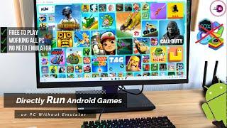 How To Directly Run Android Games On Your PC...Without Any Android Emulator