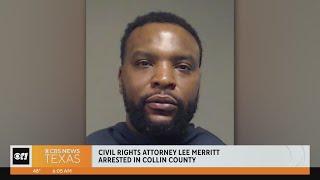 Civil rights attorney Lee Merritt arrested in Collin County