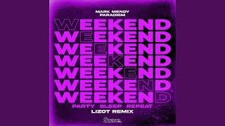 Weekend Party Sleep Repeat LIZOT Remix