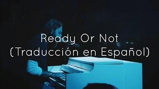 Hillsong UNITED - Ready Or Not Traducción en Español