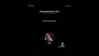 MAHALINI - SIAL X MELAWAN RESTU MASHUP SONG