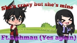 ·Shes crazy but shes mine·Ft.Aphmau original aphmau versionGVMV