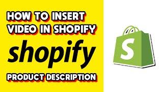 How to Insert Video in Shopify Product Description Quick & Easy