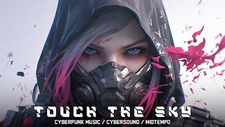 TOUCH THE SKY - Miss 505 Music Mix  Cyberpunk Music  Midtempo  Dark Electronic  Industrial